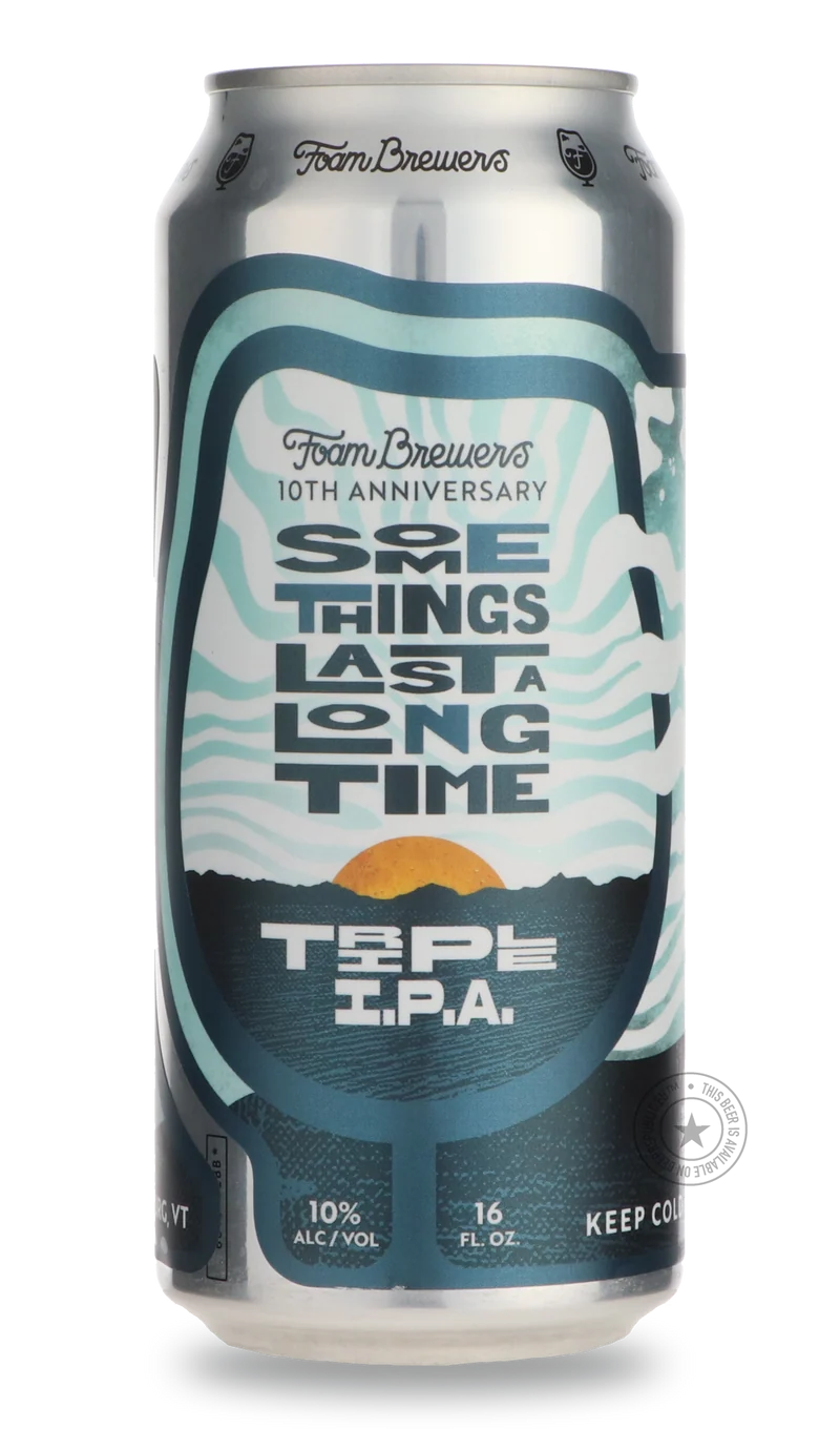 Triple IPA - Some Things Last A Long Time