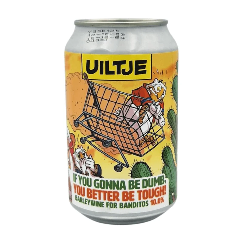 Uiltje If You Are Gonna Be Dumb, You Better Be Tough | Barley Wine