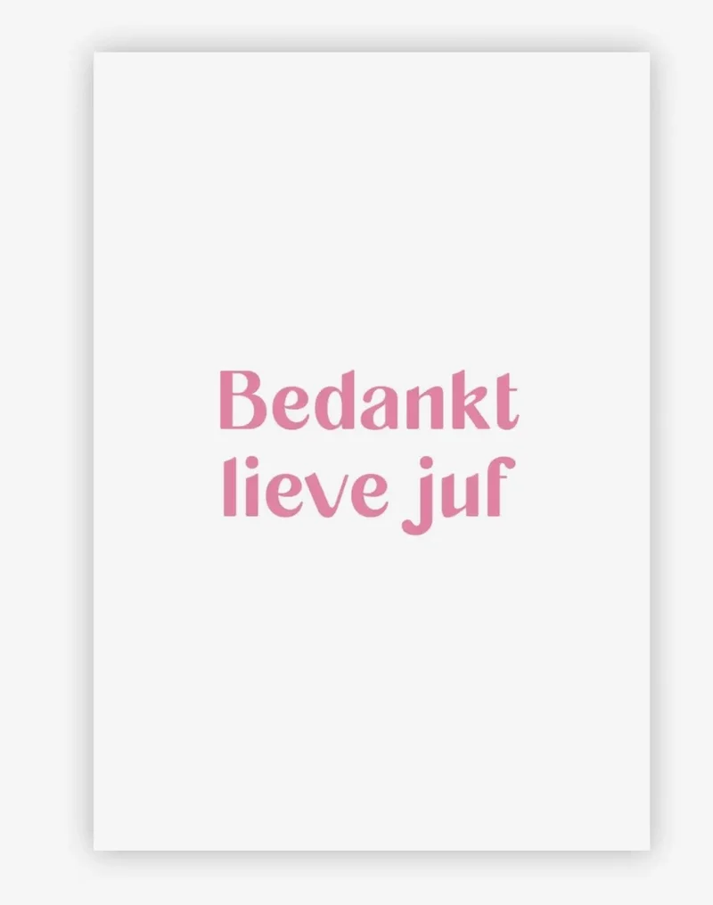 Bedankt lieve juf