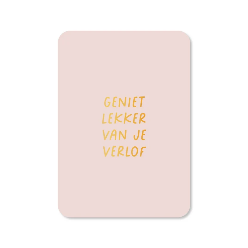 Geniet lekker van je verlof