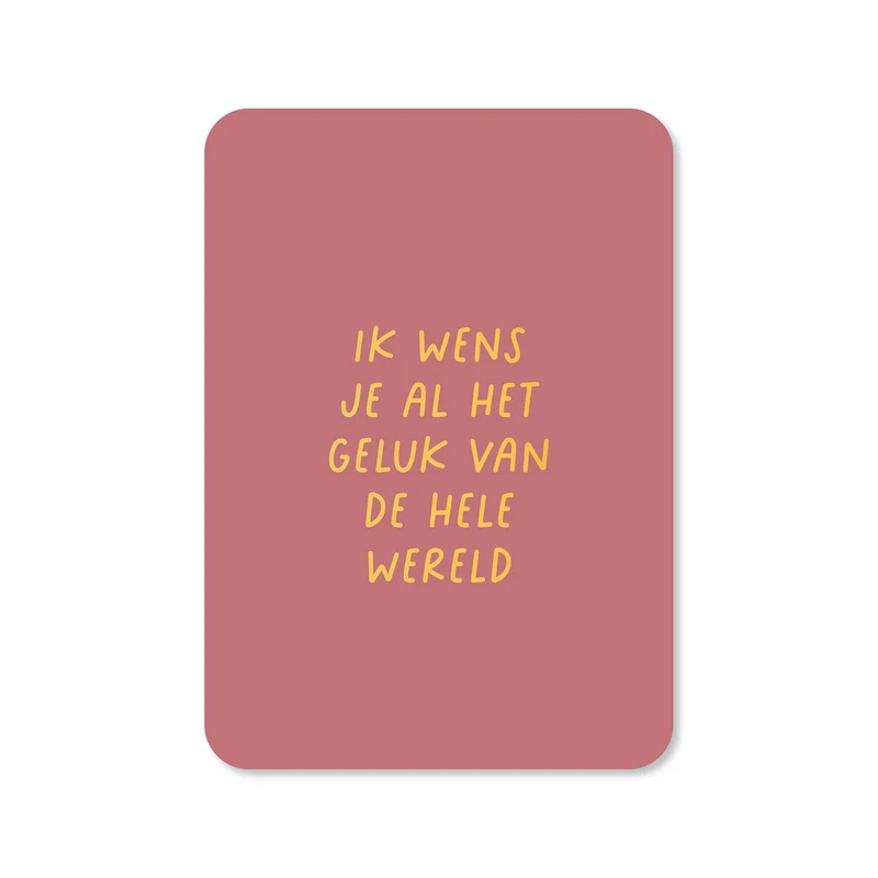 Ik wens je al het geluk
