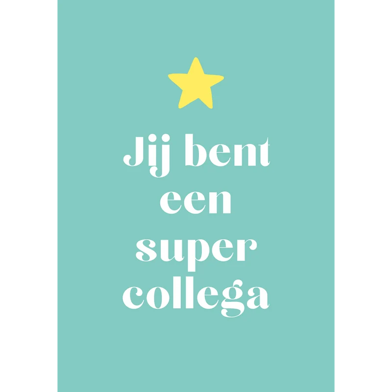 Jij bent een super collega