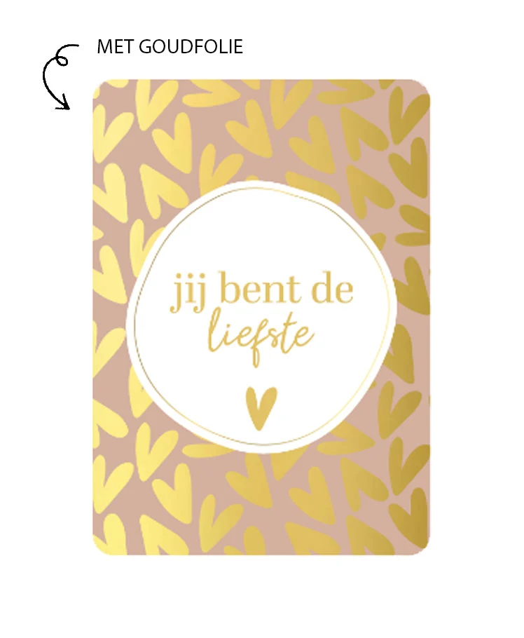Kaart Met Goudfolie - Jij Bent De Liefste