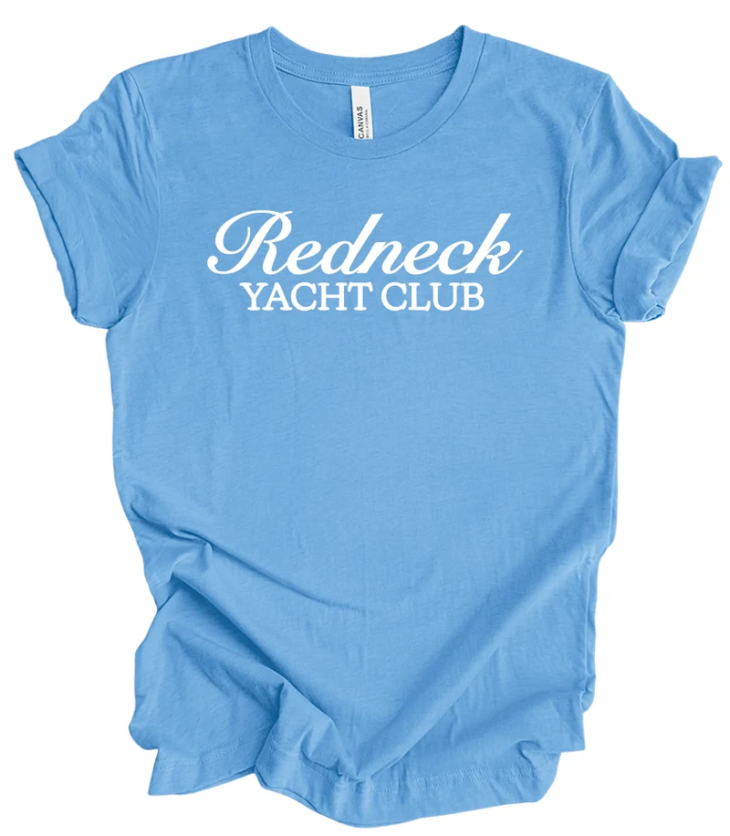 Redneck Yacht Club IN STOCK