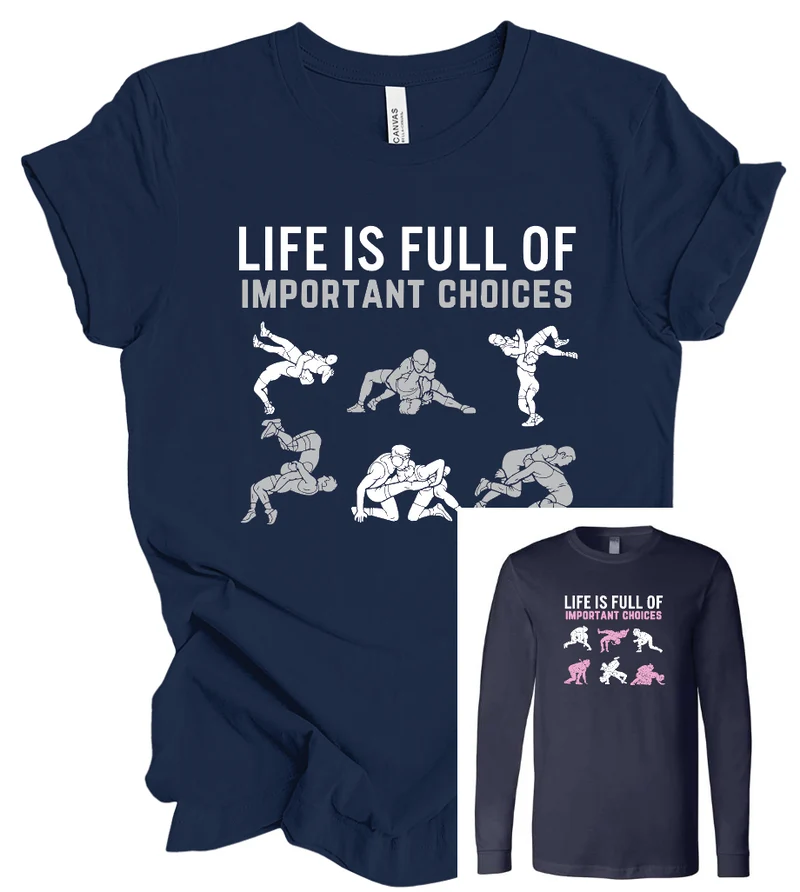 Wrestling Life is Full of Important Choices - Short Sleeve or Long Sleeve