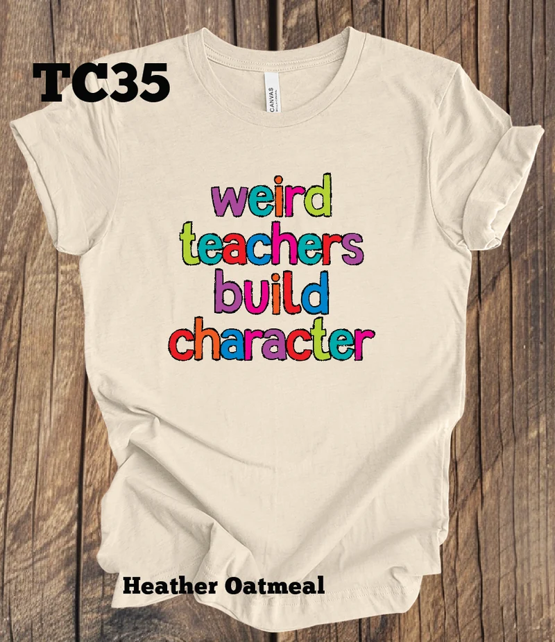 Weird Teachers Build Character - Bright