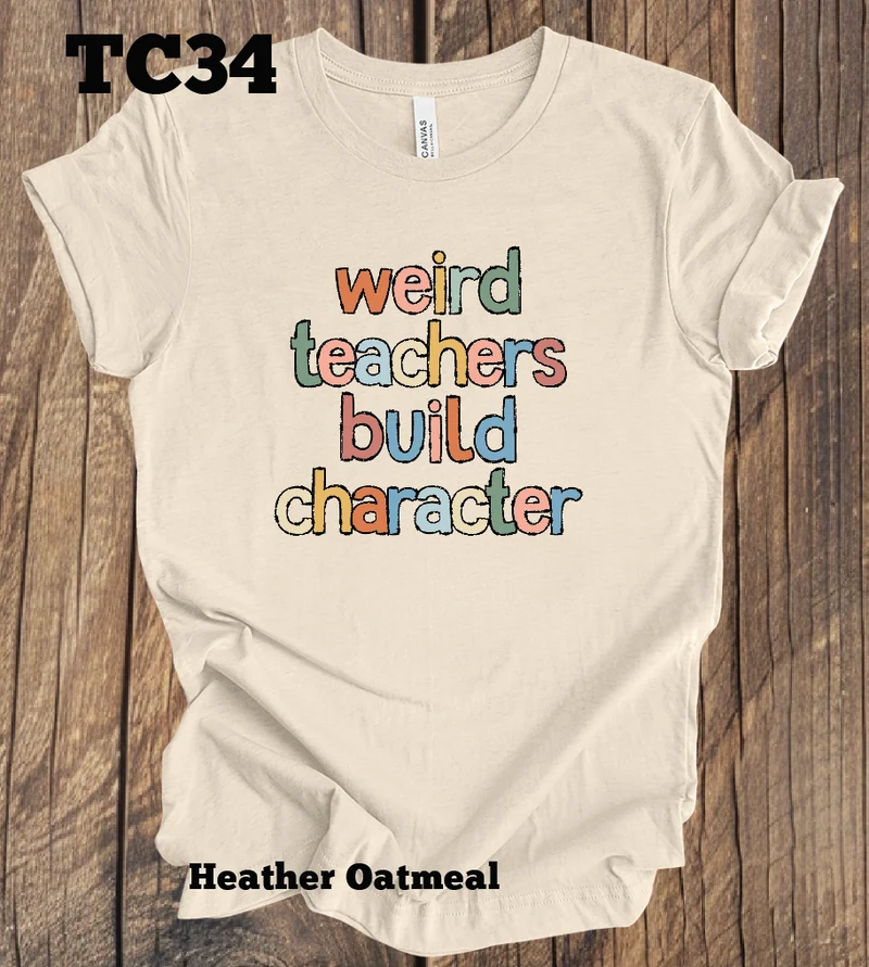 Weird Teachers Build Character