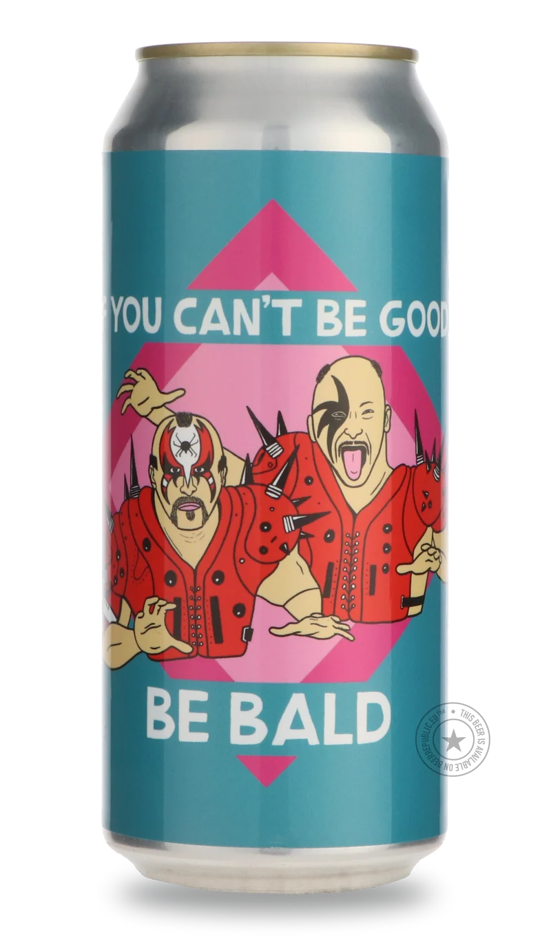 If You Can't Be Good, Be Bald