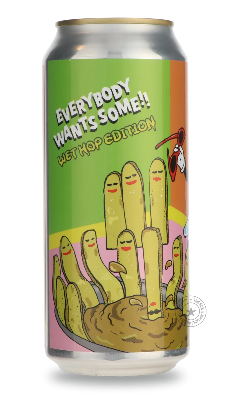 Everybody Wants Some Wet Hop